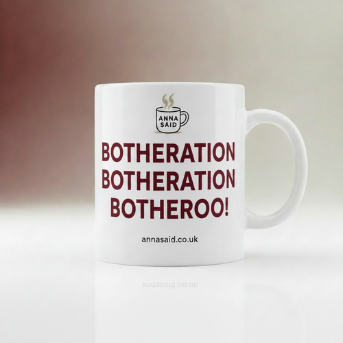 Botheration Botheration Botheroo Mug